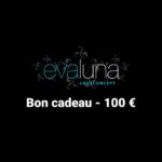 Bon cadeau 100€ valable 1 an à la boutique EvaLuna