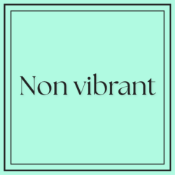 Non vibrant
