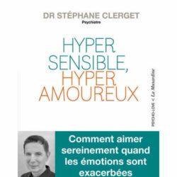 Hypersensible, hyperamoureux